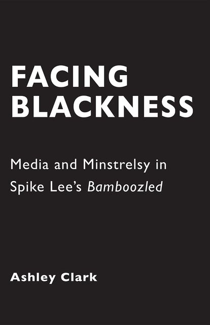 Facing Blackness, Ashley Clark