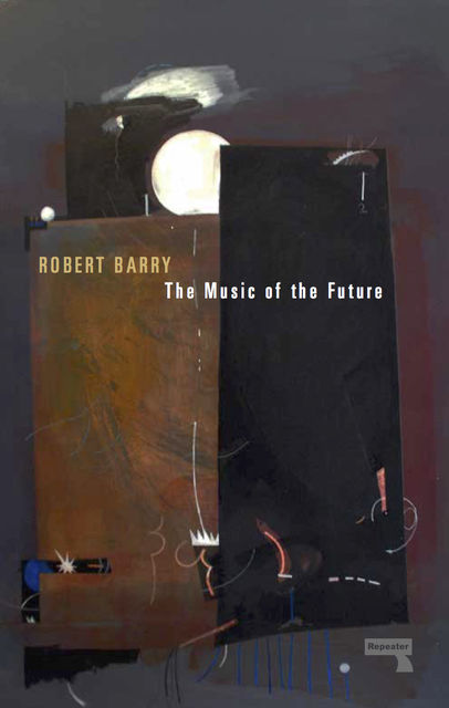 The Music of the Future, Robert Barry