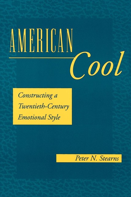 American Cool, Peter N.Stearns