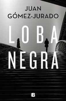 Loba Negra, Juan Gómez-Jurado
