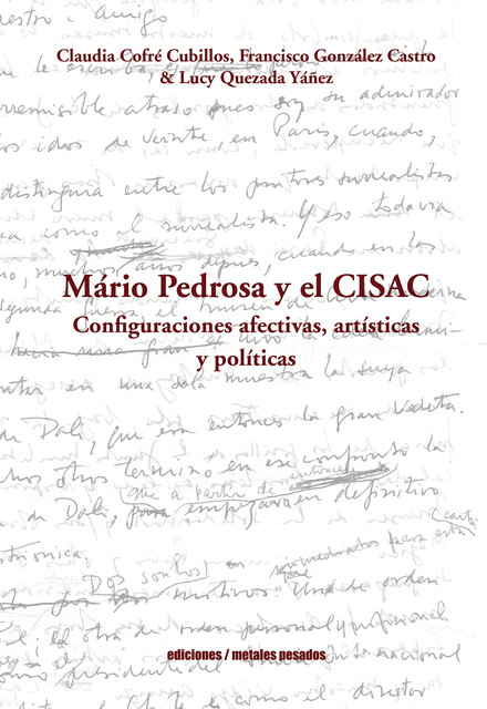 Mario Pedrosa y el CISAC, Claudia Cofré Cubillos, Francisco González Castro, Lucy Quezada Yáñez