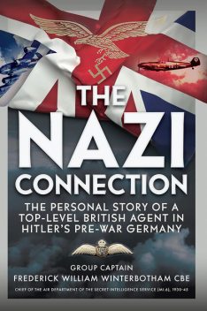 The Nazi Connection, Frederick William Winterbotham CBE