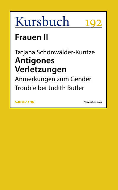 Antigones Verletzungen, Tatjana Schönwälder-Kuntze