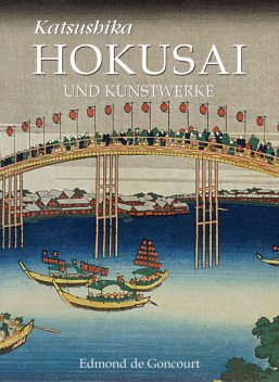 Katsushika Hokusai und Kunstwerke, Edmond de Goncourt