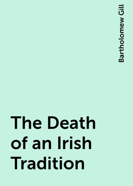 The Death of an Irish Tradition, Bartholomew Gill