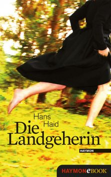Die Landgeherin, Hans Haid