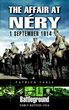 The Affair at Néry: 1 September 1914, Patrick Takle