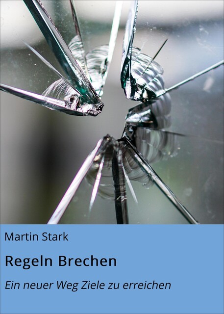Regeln Brechen, Martin Stark