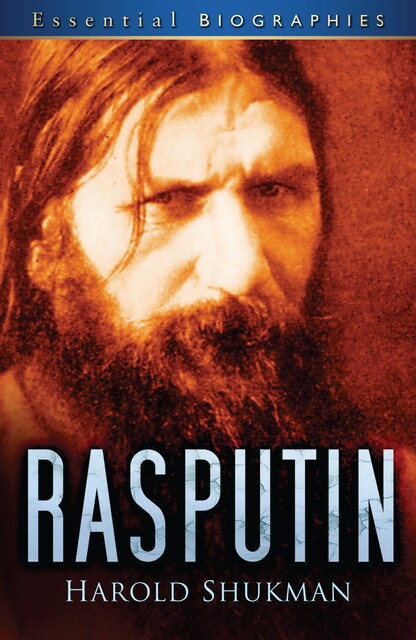 Rasputin: Essential Biographies, Harold Shukman