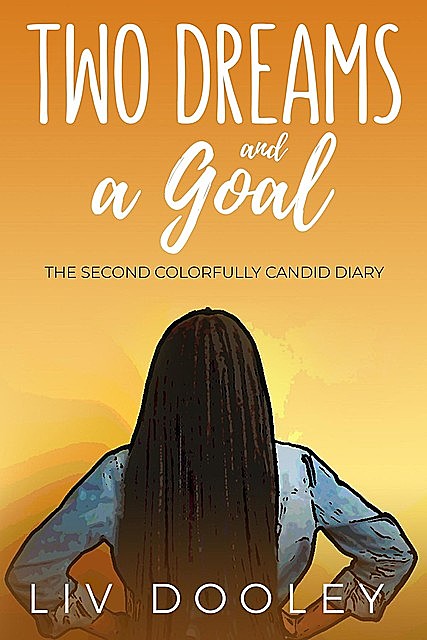 Two Dreams and a Goal, Liv Dooley