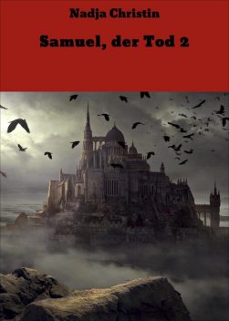 Samuel, der Tod 2, Nadja Christin