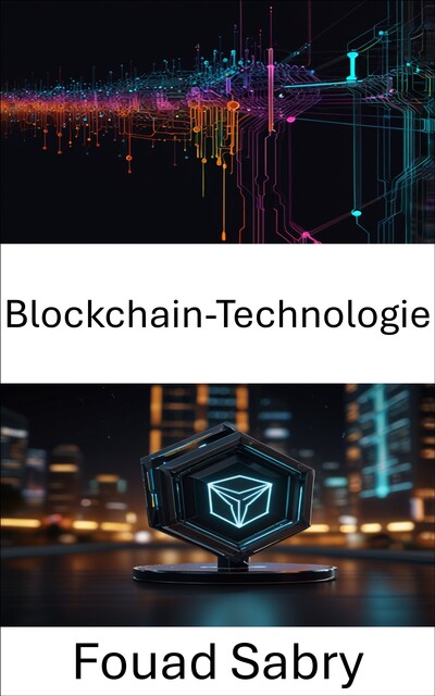 Blockchain-Technologie, Fouad Sabry