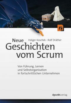Neue Geschichten vom Scrum, Holger Koschek, Rolf Dräther