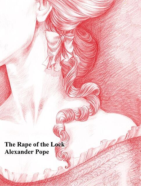 The Rape of the Lock, Alexander Pope