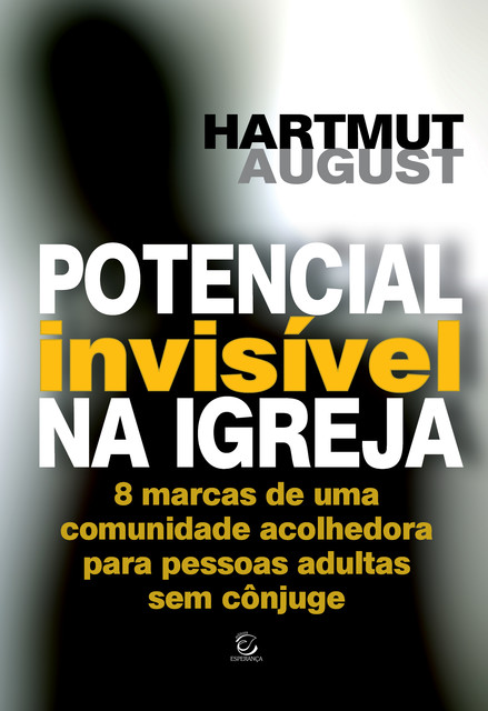 Potencial Invisível na Igreja, Hartmut August