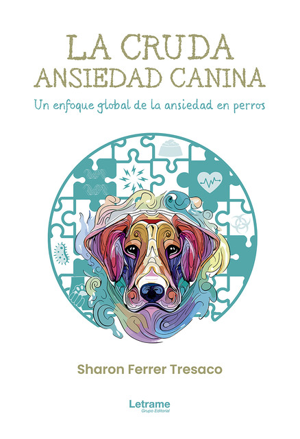 La cruda ansiedad canina, Sharon Ferrer Tresaco