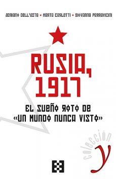 Rusia, 1917, Giovanna Parravicini, Adriano Dell`Asta, Marta Carletti