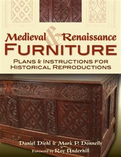 Medieval & Renaissance Furniture, Daniel Diehl