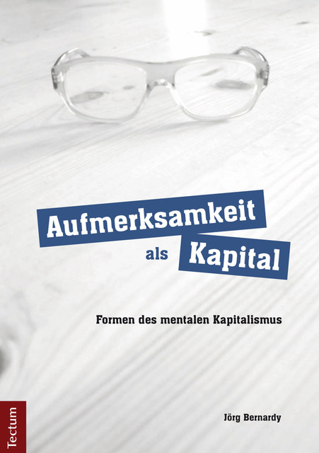 Aufmerksamkeit als Kapital, Jörg Bernardy