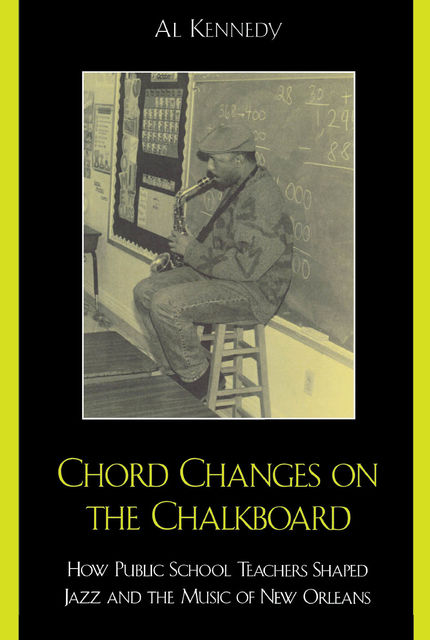 Chord Changes on the Chalkboard, Al Kennedy