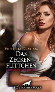 Das Zeckenflittchen | Erotische Geschichte, Victoria Graham