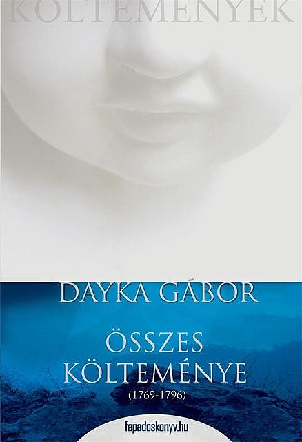 Dayka Gábor összes költeménye, Dayka Gábor