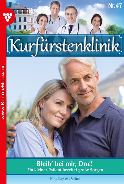 Kurfürstenklinik 47 – Arztroman, Nina Kayser-Darius