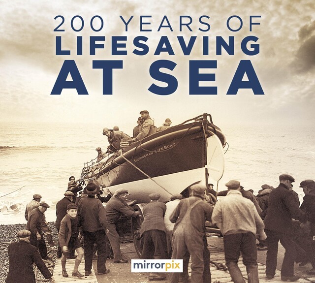 200 Years of Lifesaving at Sea, Mirrorpix