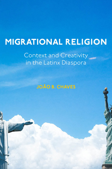 Migrational Religion, João B. Chaves