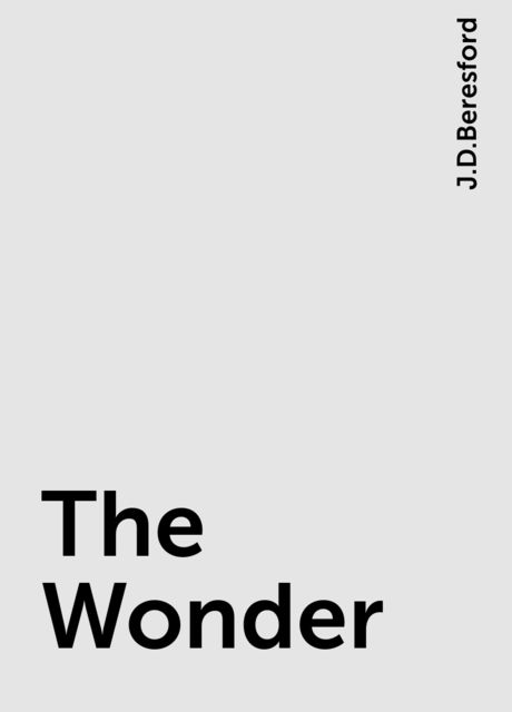 The Wonder, J.D.Beresford