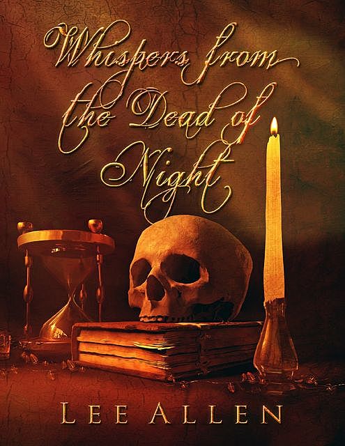 Whispers from the Dead of Night, Lee Allen
