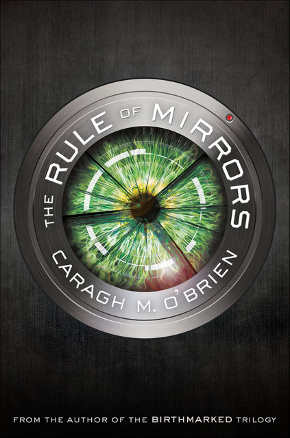 The Rule of Mirrors, Caragh M.O'Brien