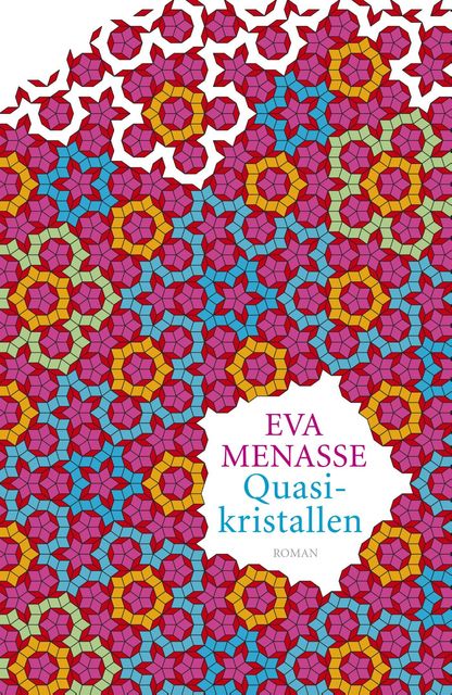 Quasikristallen, Eva Menasse