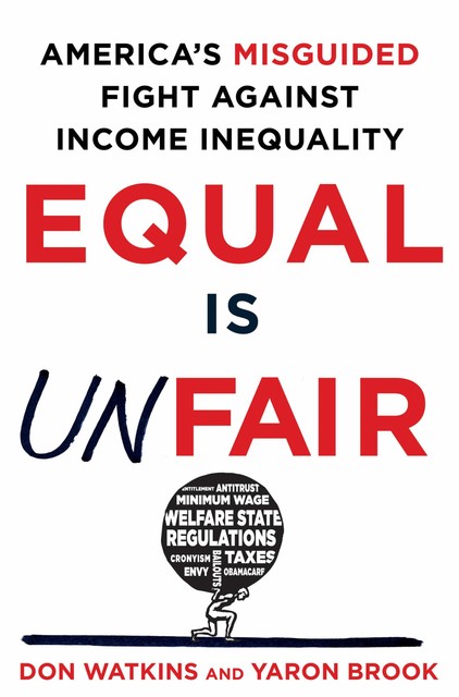 Equal Is Unfair, Don Watkins, Yaron Brook