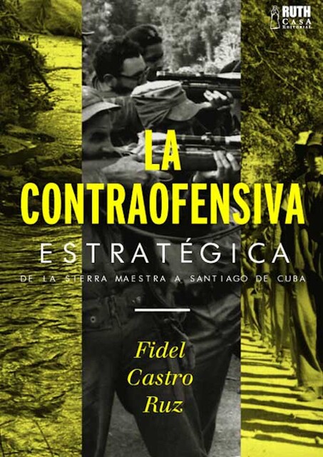 La contraofensiva estratégica, Fidel Castro Ruz