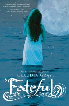 Fateful, Claudia Gray