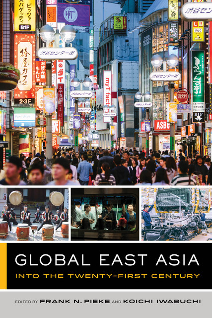 Global East Asia, Koichi Iwabuchi, Edited by Frank N. Pieke