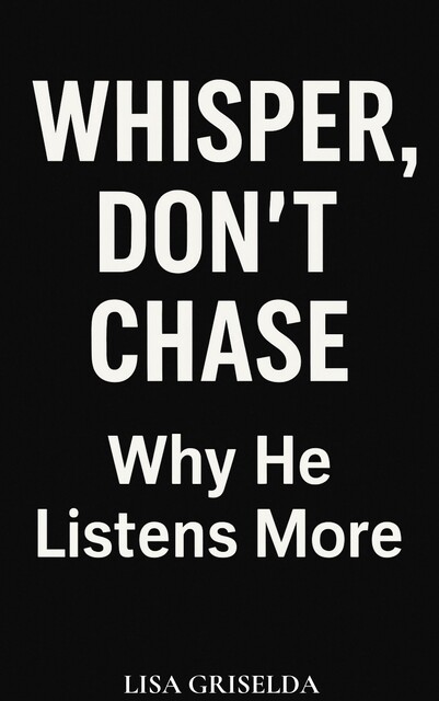 Whisper, Don’t Chase, Lisa Griselda