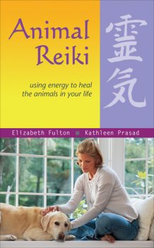 Animal Reiki, Kathleen Prasad, Elizabeth Fulton