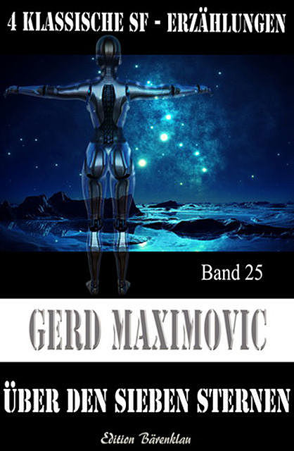 Über den sieben Sternen, Gerd Maximovic