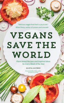 Vegans Save the World, Alice Alvrez