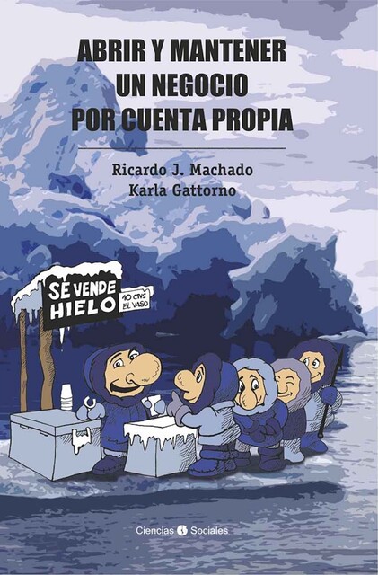 Abrir y mantener un negocio por cuenta propia, Karla Gattorno, Ricardo J Machado