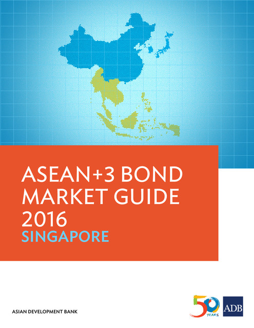 ASEAN+3 Bond Market Guide 2016, Asian Development Bank