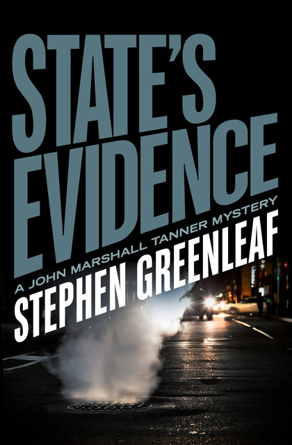 State's Evidence, Stephen Greenleaf