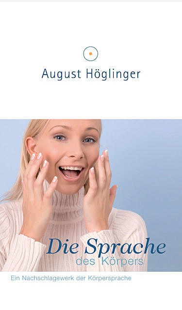 Die Sprache des Körpers, August Höglinger