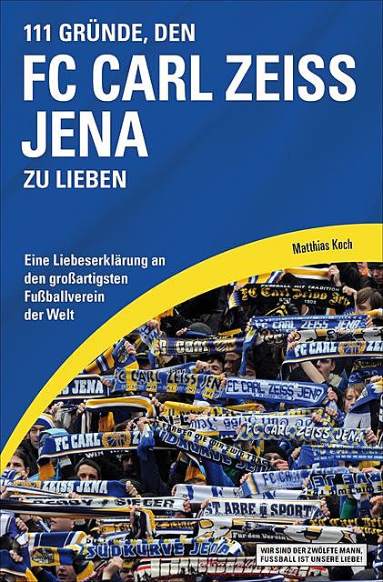 111 Gründe, den FC Carl Zeiss Jena zu lieben, Matthias Koch