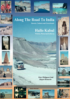 Along The Road To India, Hallo Kabul, Jürgen Hennecke, Peter Philippen-Lindt