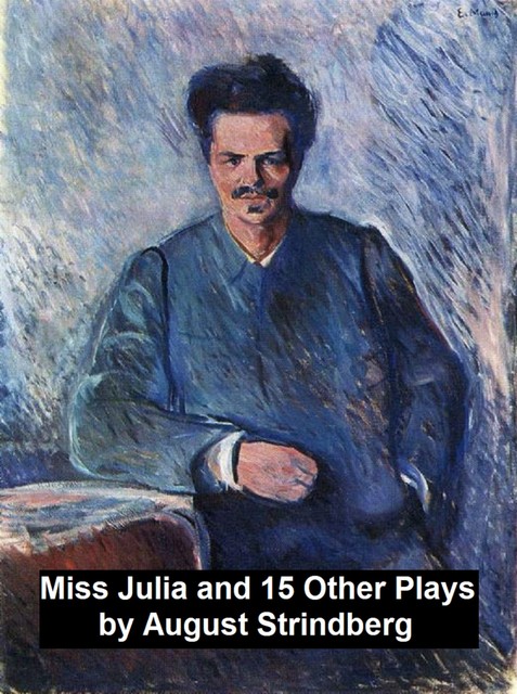Miss Julia and 15 Other Plays, August Strindberg
