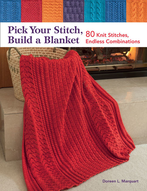 Pick Your Stitch, Build a Blanket, Doreen L.Marquart