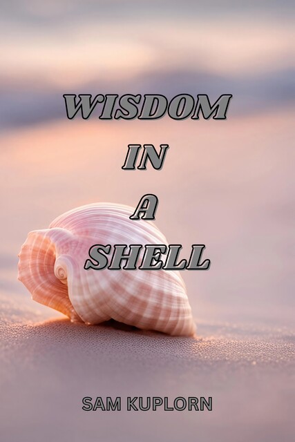 Wisdom in a Shell, Sam Kuplorn